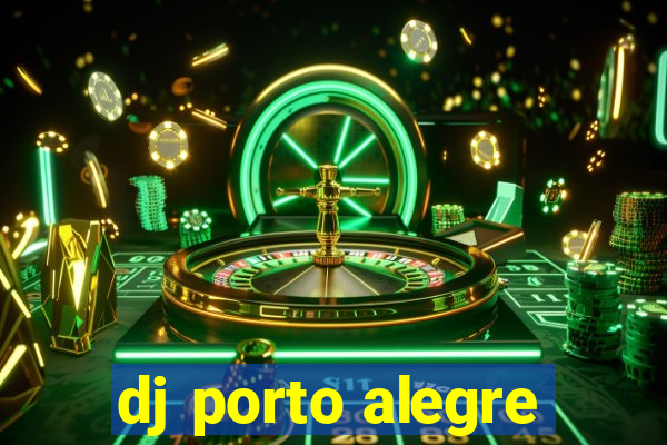 dj porto alegre